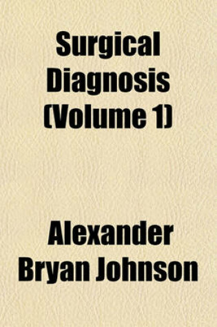 Cover of Surgical Diagnosis Volume 1