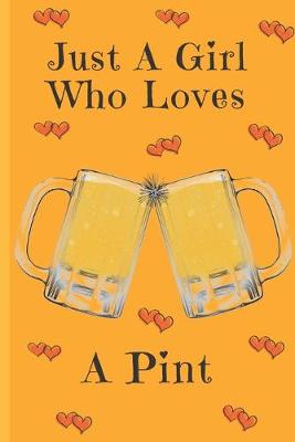 Book cover for Just A Girl Who Loves A Pint