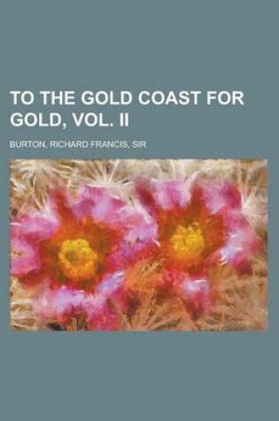 Cover of To the Gold Coast for Gold, Vol. II