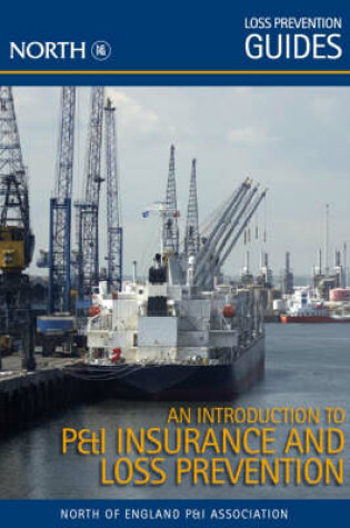 Cover of An Introduction to P&I Insurance and Loss Prevention