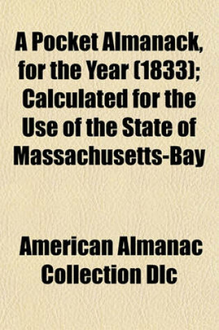 Cover of A Pocket Almanack, for the Year (1833); Calculated for the Use of the State of Massachusetts-Bay