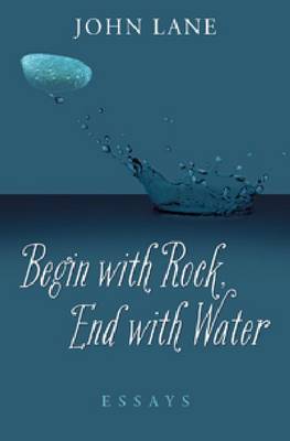 Book cover for Begin with Rock, End with Water