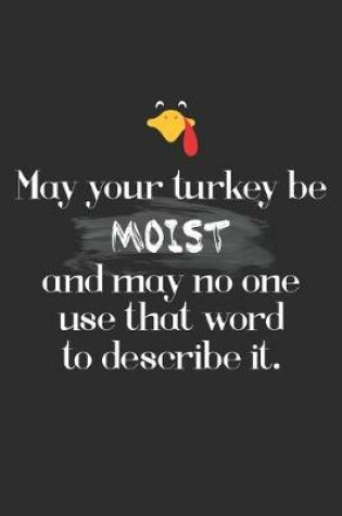 Cover of May Your Turkey Be Moist