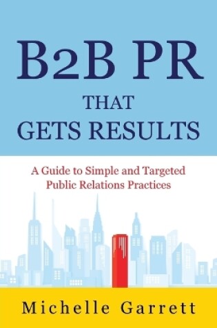 Cover of B2B PR That Gets Results