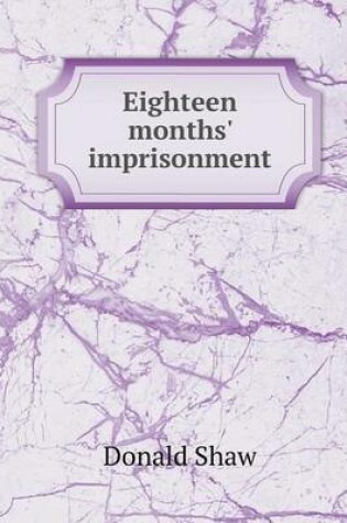 Cover of Eighteen Months' Imprisonment