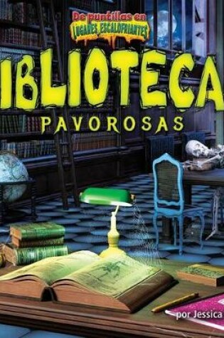 Cover of Bibliotecas Pavorosas (Spooky Libraries)