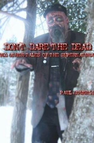 Cover of Don't Dare the Dead and Other Tales of the Supernatural