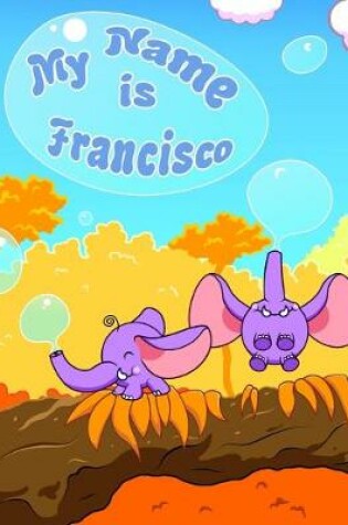 Cover of My Name is Francisco