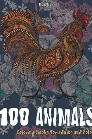 Cover of Mandala Coloring Books for Adults and Colors - 100 Animals