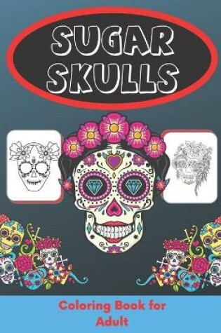 Cover of Sugar Skulls Coloring Book for Adults