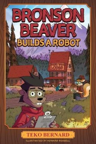 Cover of Bronson Beaver Builds a Robot
