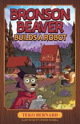 Book cover for Bronson Beaver Builds a Robot