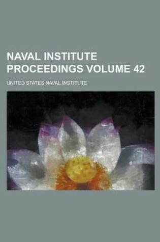 Cover of Naval Institute Proceedings Volume 42