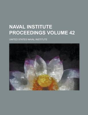 Book cover for Naval Institute Proceedings Volume 42