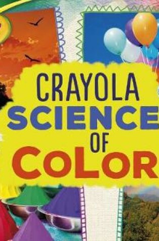 Cover of Crayola (R) Science of Color