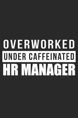 Book cover for Overworked Under Caffeinated HR Manager