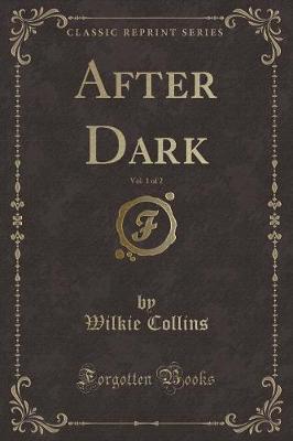 Book cover for After Dark, Vol. 1 of 2 (Classic Reprint)