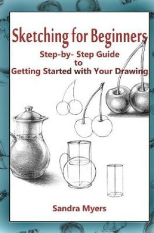 Cover of Sketching for Beginners
