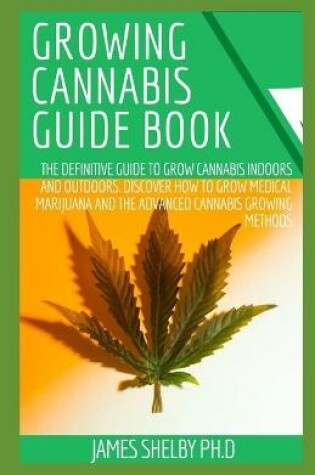 Cover of Growing Cannabis Guide Book