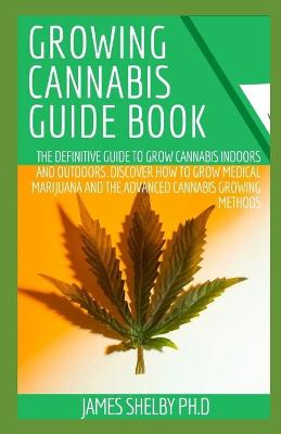 Book cover for Growing Cannabis Guide Book