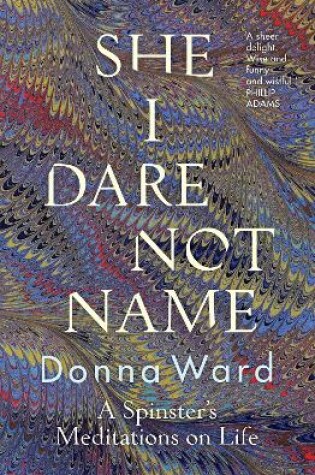 Cover of She I Dare Not Name