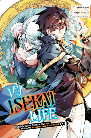 Cover of My Isekai Life 10: I Gained a Second Character Class and Became the Strongest Sage in the World!