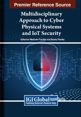 Cover of Multidisciplinary Approach to Cyber Physical Systems and IoT Security