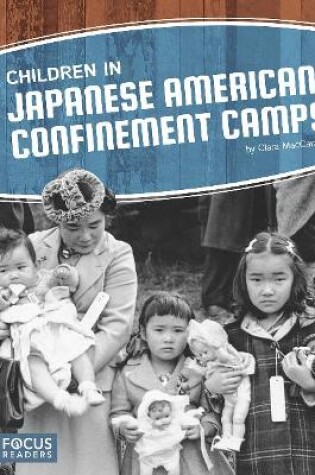 Cover of Children in Japanese American Confinement Camps