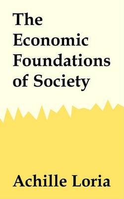 Book cover for The Economic Foundations of Society