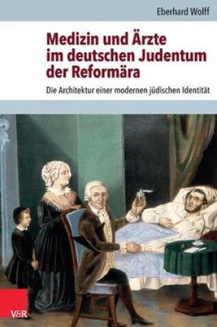 Cover of Medizin Und Arzte Im Deutschen Judentum Der Reformara