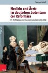 Book cover for Medizin Und Arzte Im Deutschen Judentum Der Reformara