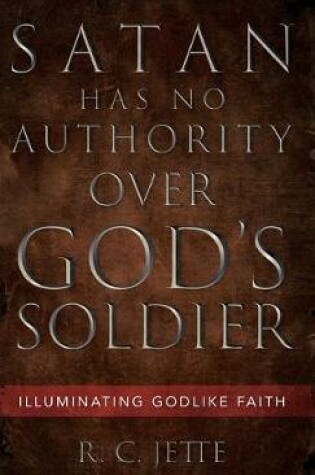 Cover of Satan Has No Authority Over God's Soldier