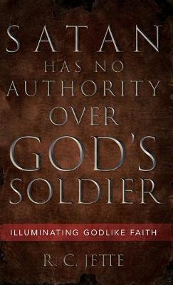 Book cover for Satan Has No Authority Over God's Soldier