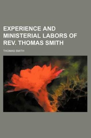 Cover of Experience and Ministerial Labors of REV. Thomas Smith