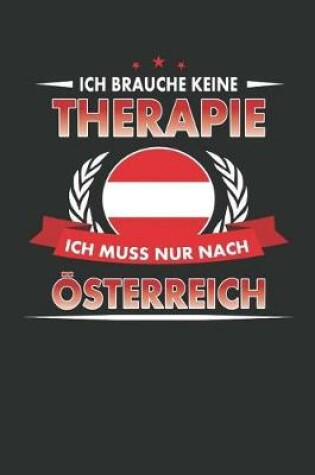Cover of Ich Brauche Keine Therapie Ich Muss Nur Nach OEsterreich