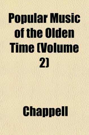 Cover of Popular Music of the Olden Time (Volume 2)