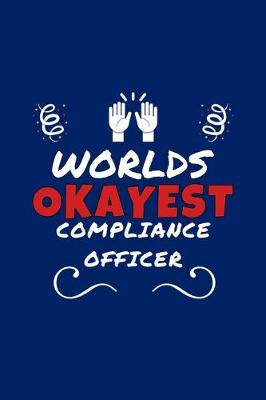 Book cover for Worlds Okayest Compliance Officer