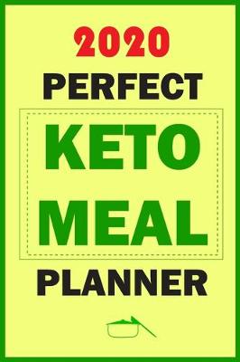 Book cover for 2020 Perfect Keto Meal Planner