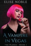 Book cover for A Vampire in Vegas