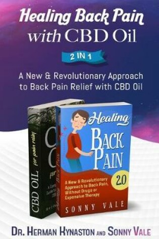 Cover of Healing Back Pain with CBD Oil 2 in 1
