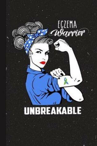 Cover of Eczema Warrior Unbreakable