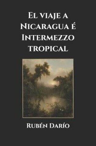Cover of El viaje a Nicaragua e Intermezzo tropical