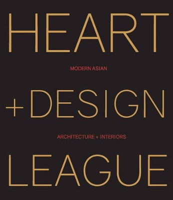 Book cover for Modern Asian Architecture and Interiors: HeartandDesign League