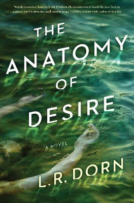 The Anatomy of Desire by L R Dorn