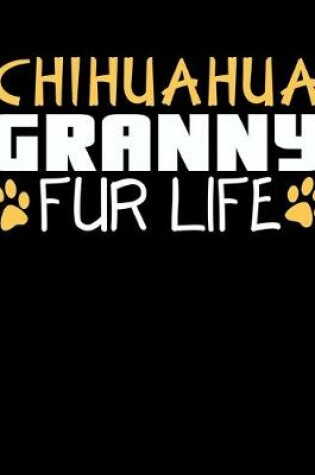 Cover of Chihuahua Granny Fur Life