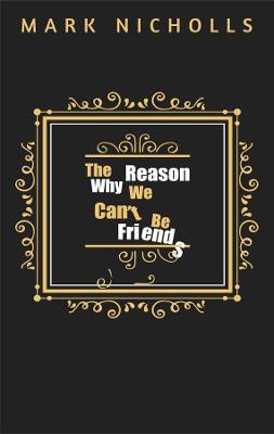 Book cover for The Reason Why We Can't Be Friends