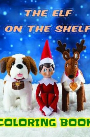 Cover of The Elf on the Shelf Coloring Book