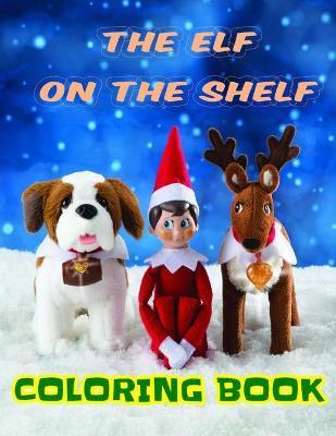 Book cover for The Elf on the Shelf Coloring Book