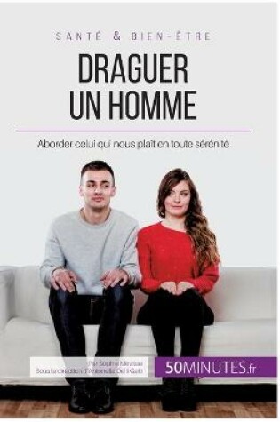 Cover of Draguer un homme