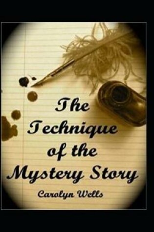 Cover of The Technique of the Mystery Story Annotated